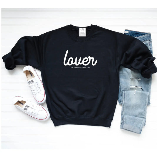 Lover of Cancelled Plans Crewneck sweatshirt